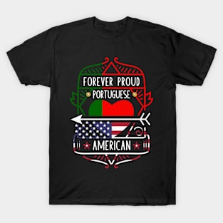 Forever Proud Portuguese American - Portugal Heart T-Shirt